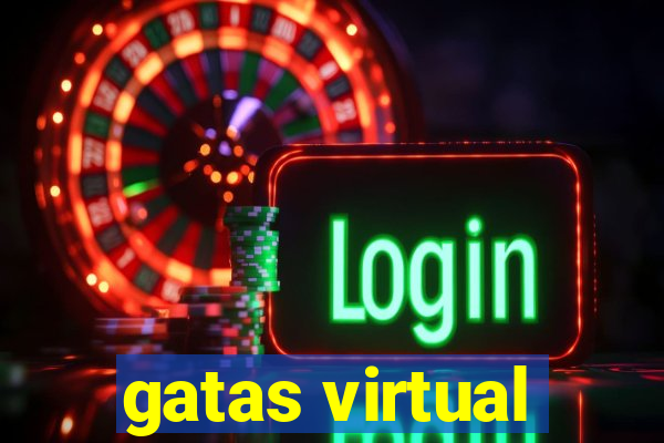 gatas virtual